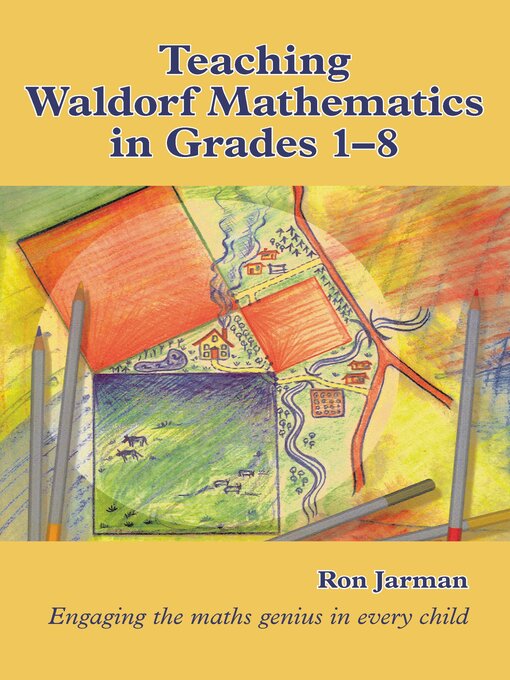 Title details for Teaching Waldorf Mathematics in Grades 1-8 by Ron Jarman - Available